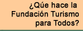 ¿qué hace la fundación turismo para todos?